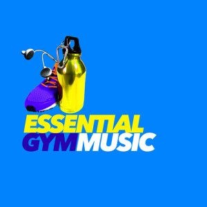 Gym Music的專輯Essential Gym Music