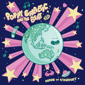 Album Made of Stardust oleh Poppy Galactic and The Beat