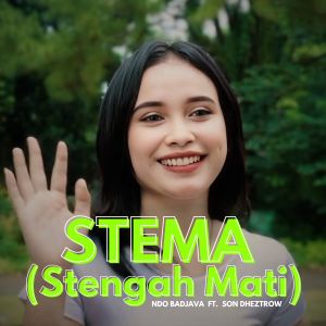 Listen to STEMA (Stengah Mati) song with lyrics from NDO BADJAVA