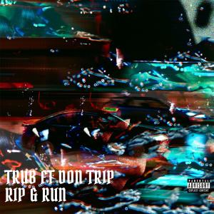 Don Trip的專輯Rip & Run (feat. Don Trip) (Explicit)
