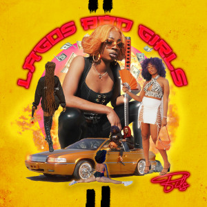收聽Bils的Lagos Bad Girls歌詞歌曲