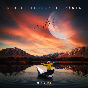 Album Geduld Trocknet Tränen from MOUZI