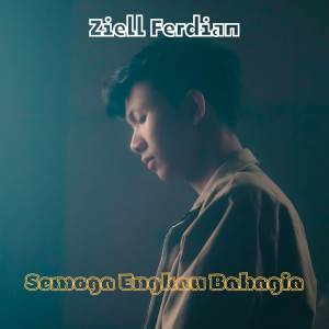 ดาวน์โหลดและฟังเพลง Semoga Engkau Bahagia พร้อมเนื้อเพลงจาก Ziell Ferdian