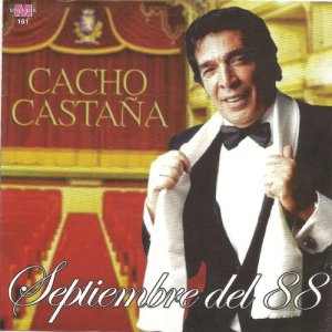 收聽Cacho Castaña的Septiembre del 88歌詞歌曲