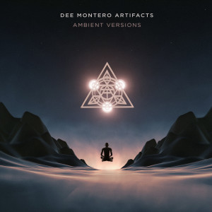 Album Artifacts (Ambient Versions) oleh Dee Montero
