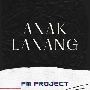 Album Anak Lanang (Remix) from FM Project