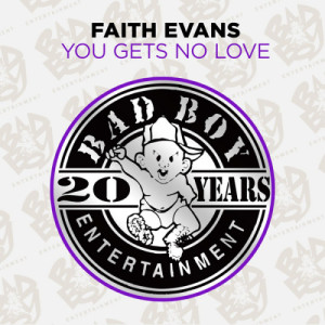 ดาวน์โหลดและฟังเพลง You Gets No Love (Extended Club Mix - No Rap) พร้อมเนื้อเพลงจาก Faith Evans