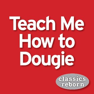 ดาวน์โหลดและฟังเพลง Teach Me How To Dougie พร้อมเนื้อเพลงจาก Classics Reborn