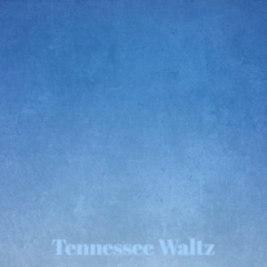 收听Petula Clark的Tennessee Waltz歌词歌曲