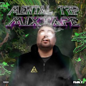 Paul P的專輯MENTAL TRIP MIXTAPE (Explicit)