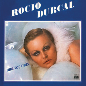 Rocio Durcal的專輯Una Vez Más (Remasterizado)
