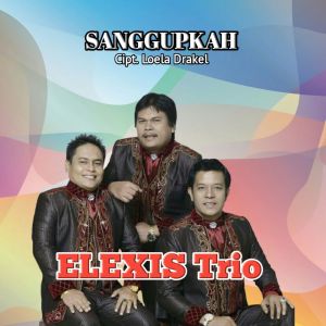 Album SANGGUPKAH oleh Elexis Trio