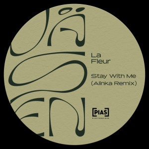 收聽La Fleur的Stay With Me (Alinka Remix)歌詞歌曲