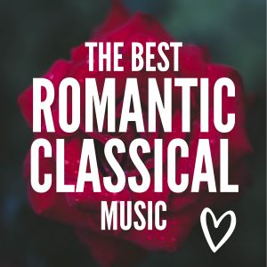 Album The Best Romantic Classical Music from Valentines Day Music