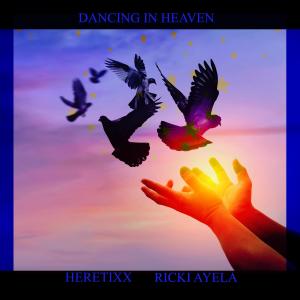 Heretixx的專輯Dancing In Heaven (Heretixx Remix)