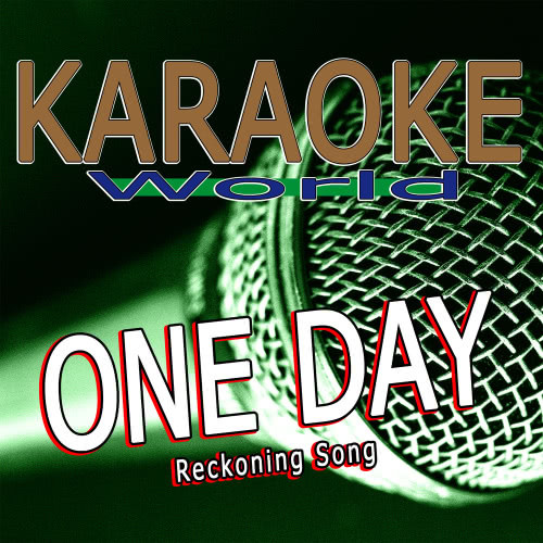 One Day / Reckoning Song (One Day Baby We'll Be Old)