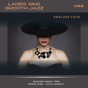 Album Ladies Sing Smooth Jazz Vol.2 - Endless Love from Massimo Faraò Trio