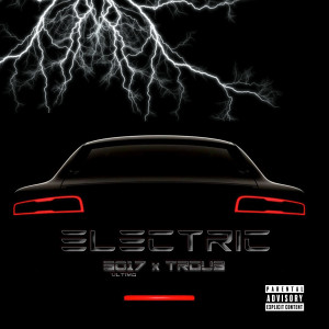 Listen to Electric (Explicit) song with lyrics from 3017 Ultimo
