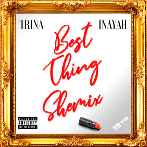 Trina的專輯Best Thing Shemix (Explicit)