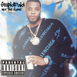 Listen to Not the Same (Explicit) song with lyrics from StupidPaid