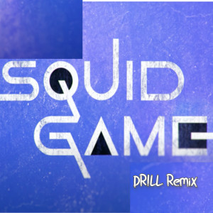 Dengarkan lagu Squid Game (Drill Remix) nyanyian DDark dengan lirik