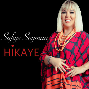 Dengarkan lagu Hikaye nyanyian Safiye Soyman dengan lirik