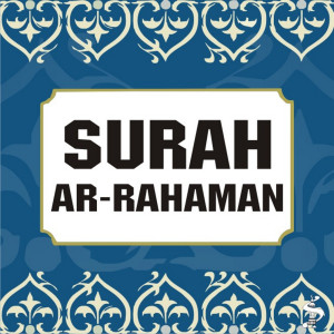 Listen to Surah Ar Rahmaan song with lyrics from Sheikh Ibrahim Al Akhdar