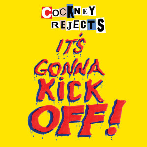 Cockney Rejects的专辑It's Gonna Kick Off!