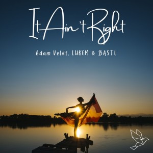 Listen to It Ain't Right (Original Mix) song with lyrics from Adam Veldt