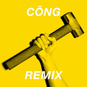 Dengarkan lagu CÔNG (Dance Remix) nyanyian SUBOI dengan lirik