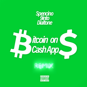 Album Bitcoin on Cash App (Remix) (Explicit) from Spencino