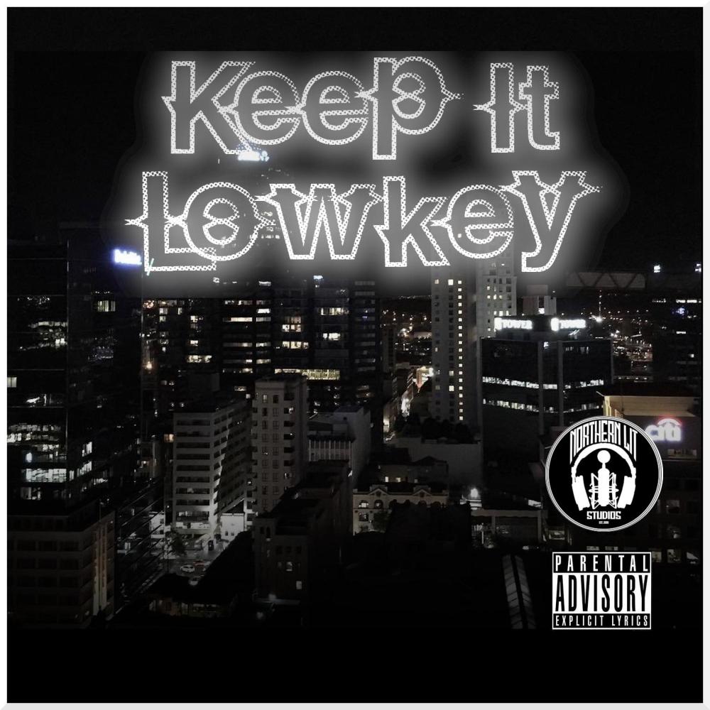 Keep It Lowkey (feat. Lil Nate Tha Goer) (Explicit)