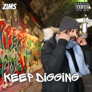 收聽Zims的Keep Digging (Explicit)歌詞歌曲