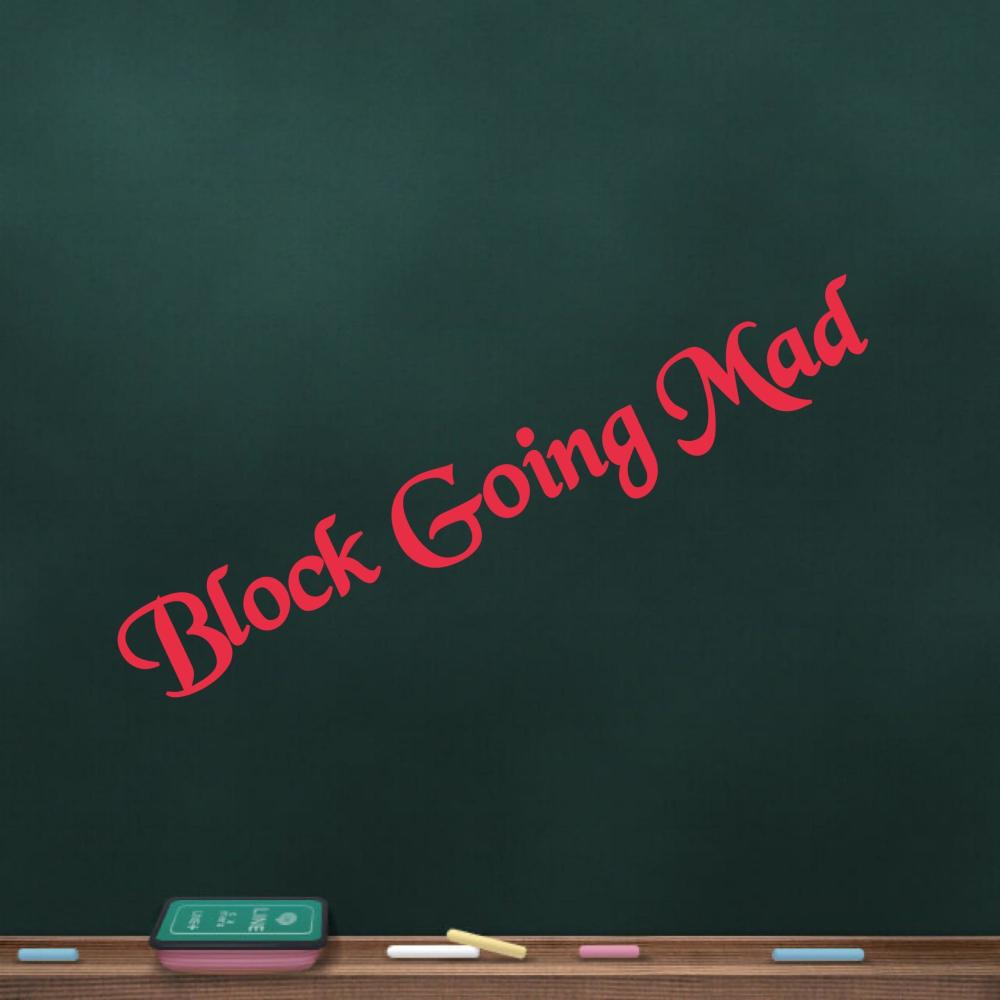 Block Going Mad (Explicit)