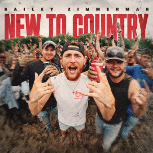 ดาวน์โหลดและฟังเพลง New To Country พร้อมเนื้อเพลงจาก Bailey Zimmerman