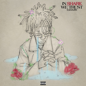 Album In Shark We Trust (Explicit) from 1luh2hark