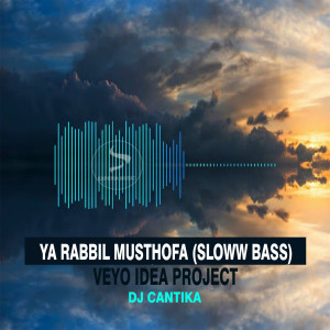 Dengarkan Ya Rabbil Musthofa (DJ SLow Bass) lagu dari DJ CANTIKA dengan lirik