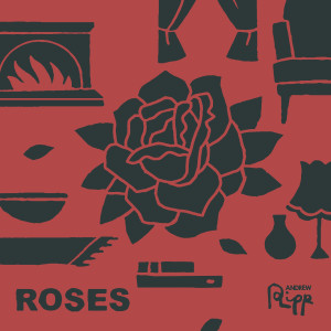 收聽Andrew Ripp的Roses (Single Version)歌詞歌曲