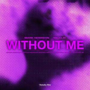 ดาวน์โหลดและฟังเพลง Without Me (Hardstyle) พร้อมเนื้อเพลงจาก Mark Hennson