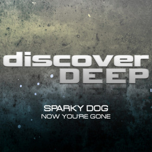 Sparky Dog的專輯Now You're Gone