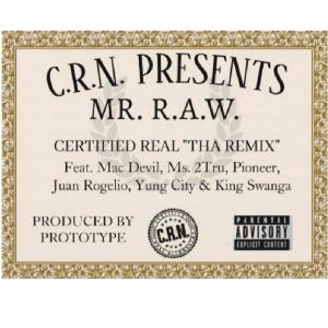 Mr. R.A.W.的專輯Certified Real (feat. Mac Devil, Ms2Tru, Pioneer, Juan Rogelio, Yung City & King Swanga) [Tha Rawmix] [Explicit]