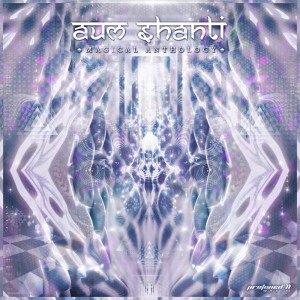 Album Magical Anthology from Aum Shanti
