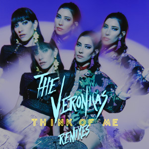 收聽The Veronicas的Think of Me (DJ Suri & Chris Daniel Extended Remix)歌詞歌曲