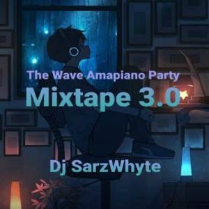 Listen to The Wave Amapiano Party (XII) (Explicit) song with lyrics from Dj SarzWhyte