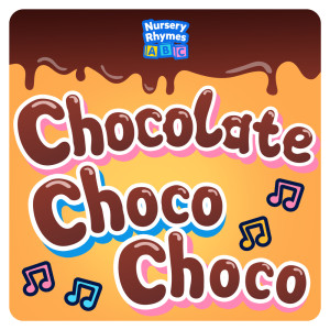 ดาวน์โหลดและฟังเพลง Chocolate (Choco Choco) (Yummy Mix) พร้อมเนื้อเพลงจาก Nursery Rhymes ABC