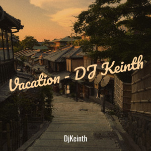 DjKeinth的专辑Vacation