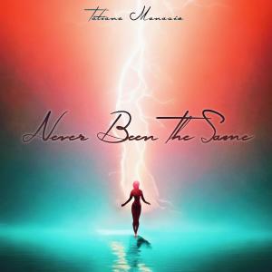 Album Never Been the Same oleh Tatiana Manaois