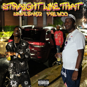 PaperRoute Woo的专辑Straight Like That (Explicit)