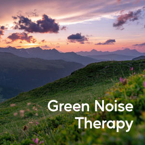 Nature Sounds Artists的專輯Green Noise Therapy