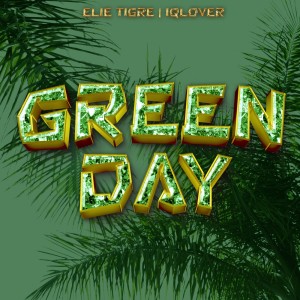 Listen to Green Day (Explicit) song with lyrics from Elie Tigre